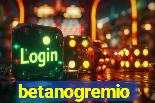 betanogremio