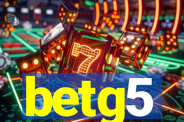 betg5