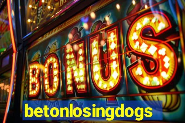 betonlosingdogs