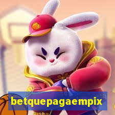 betquepagaempix