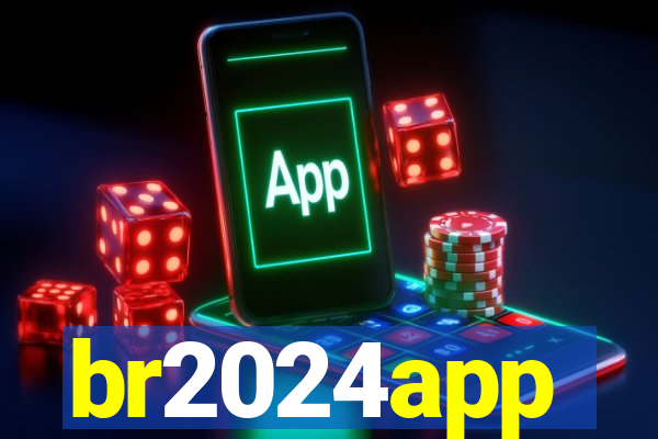 br2024app