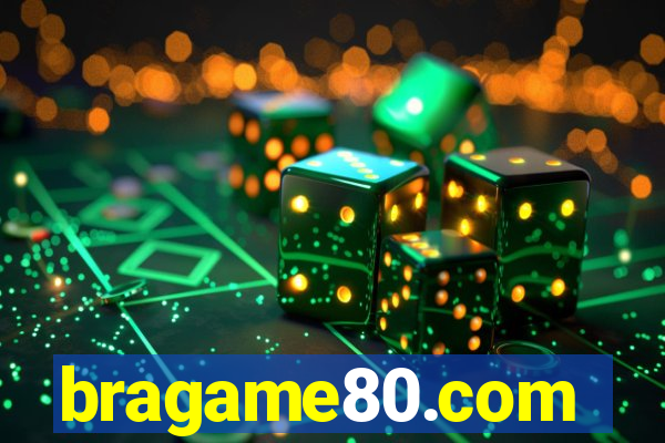 bragame80.com