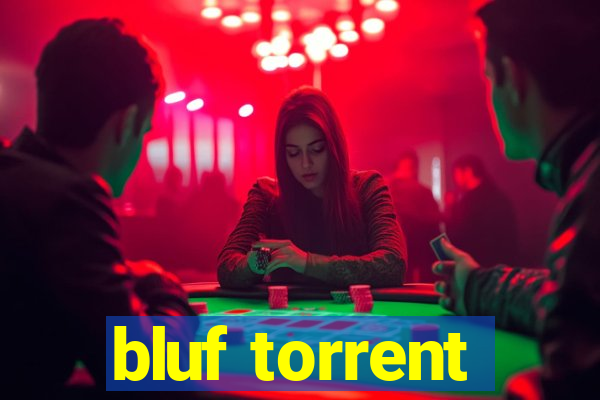 bluf torrent