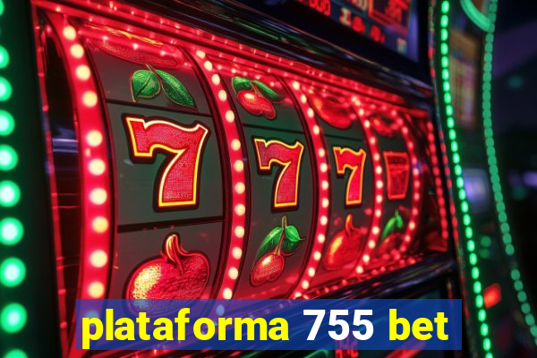 plataforma 755 bet