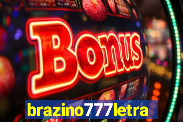 brazino777letra