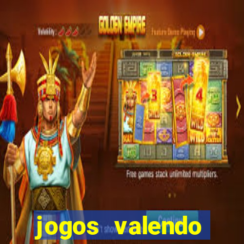 jogos valendo dinheiro online