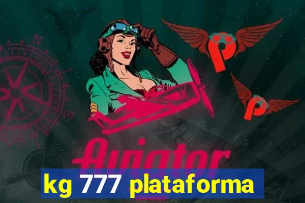 kg 777 plataforma