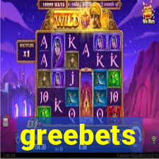 greebets