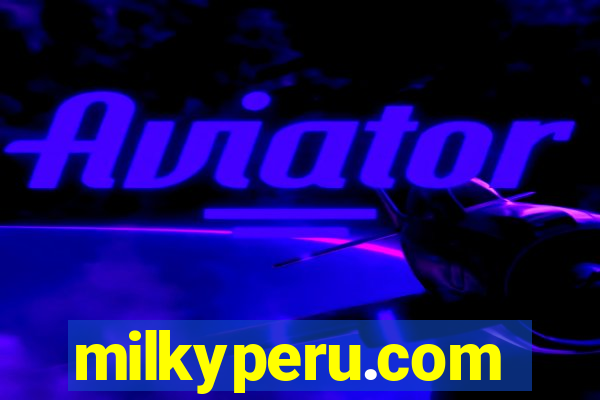 milkyperu.com