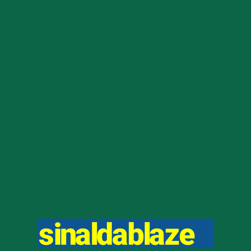 sinaldablaze