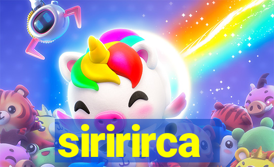 siririrca