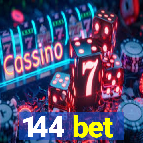 144 bet