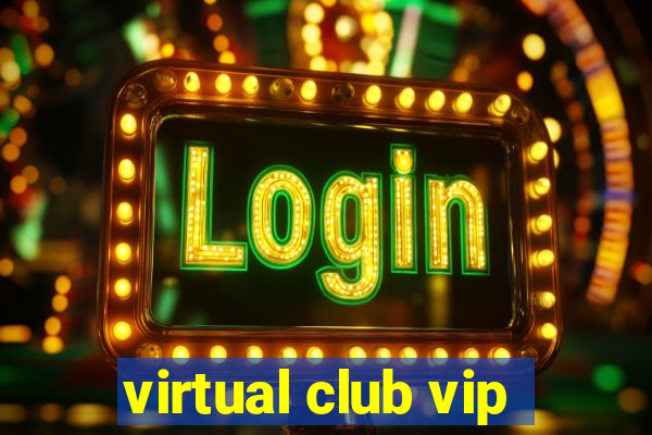 virtual club vip