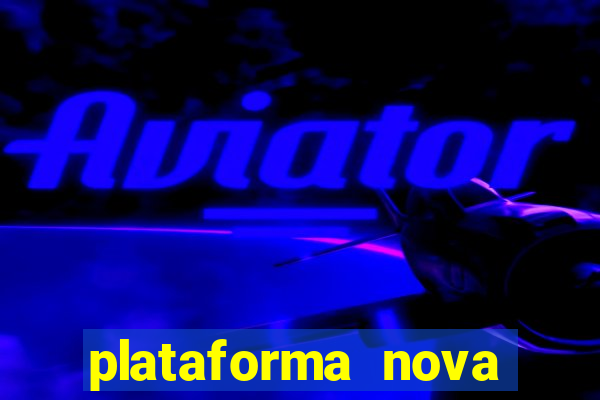 plataforma nova pagando fortune tiger baixar