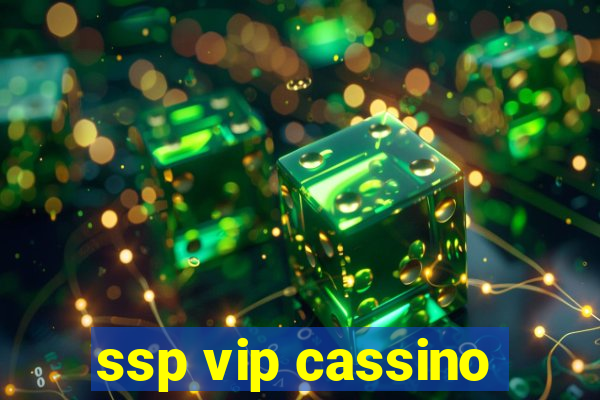 ssp vip cassino