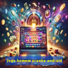 jogo homem aranha android