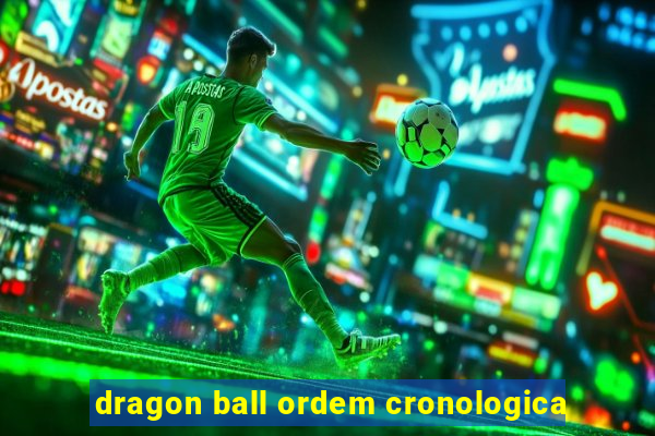 dragon ball ordem cronologica