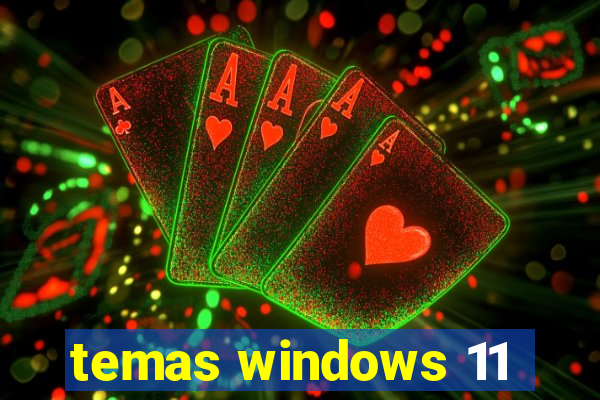 temas windows 11