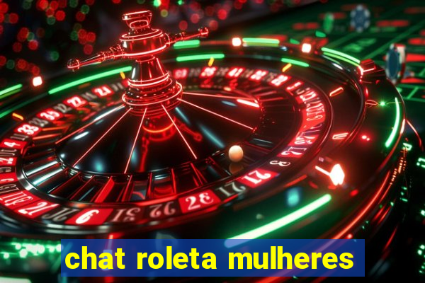 chat roleta mulheres