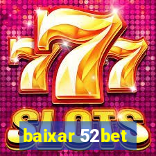 baixar 52bet