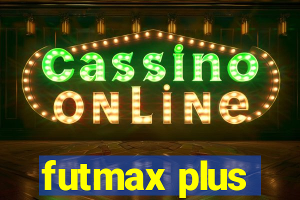 futmax plus