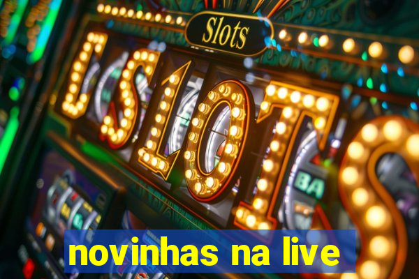 novinhas na live