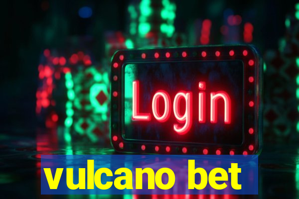 vulcano bet