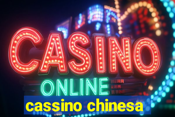 cassino chinesa