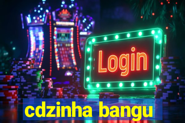 cdzinha bangu