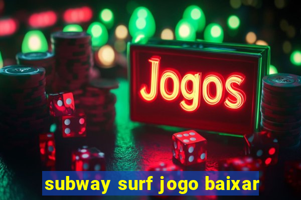 subway surf jogo baixar