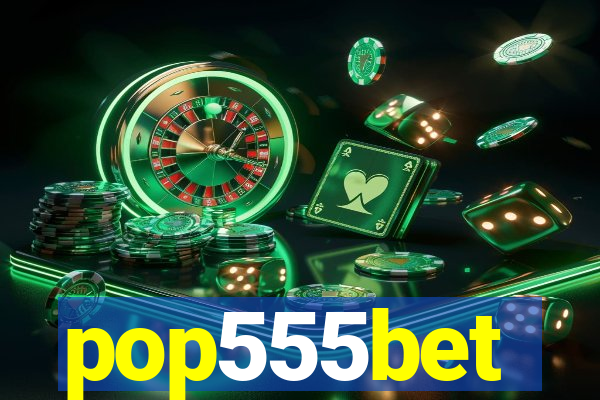 pop555bet