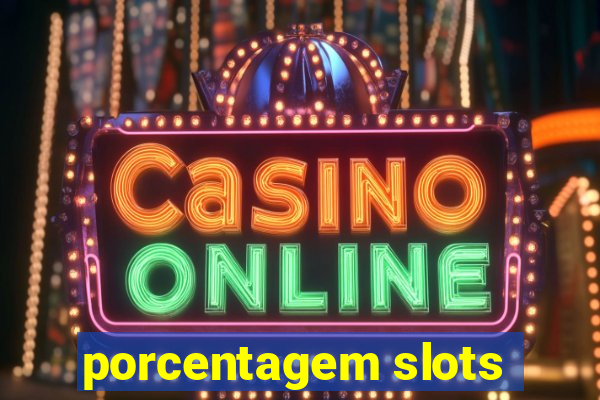 porcentagem slots