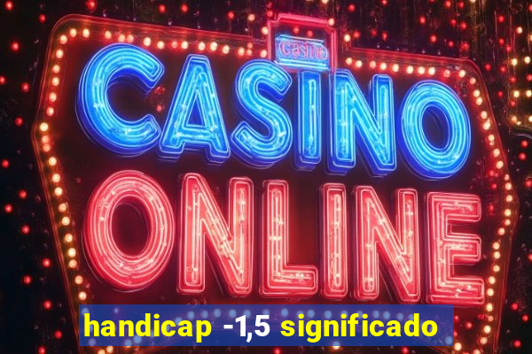 handicap -1,5 significado