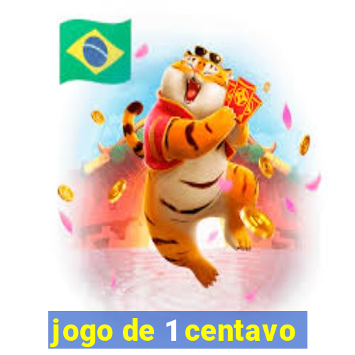 jogo de 1 centavo