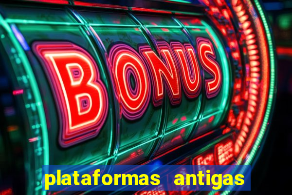 plataformas antigas de jogos slots