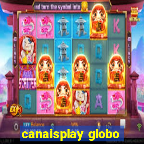 canaisplay globo