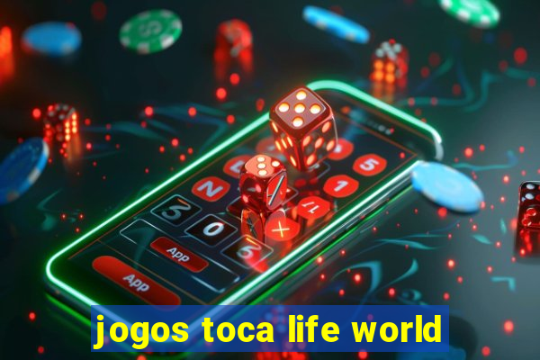 jogos toca life world