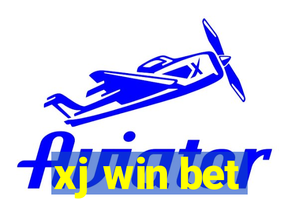 xj win bet