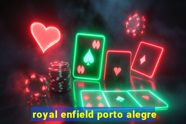 royal enfield porto alegre