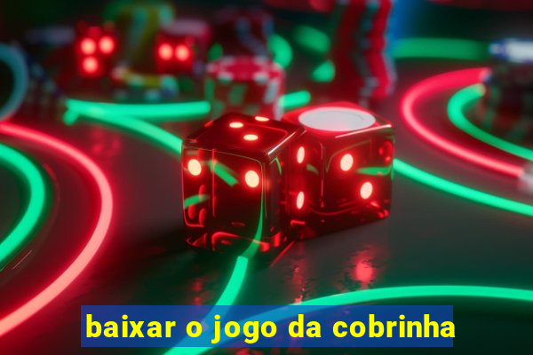 baixar o jogo da cobrinha