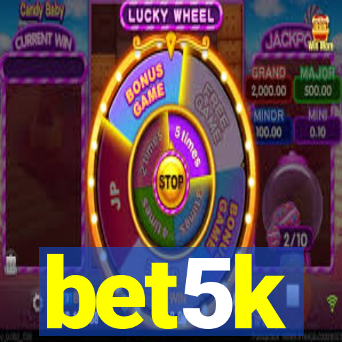 bet5k