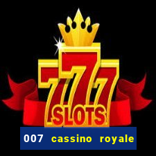 007 cassino royale filme completo dublado youtube