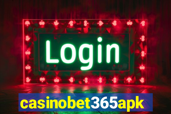 casinobet365apk