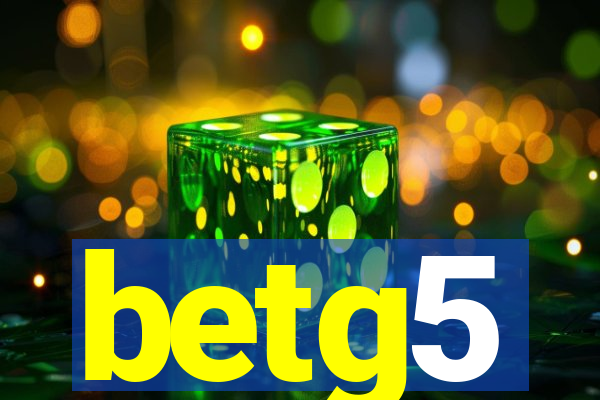 betg5