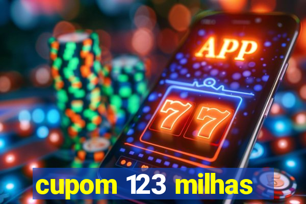 cupom 123 milhas