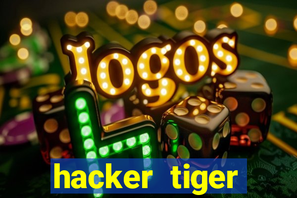 hacker tiger fortune download