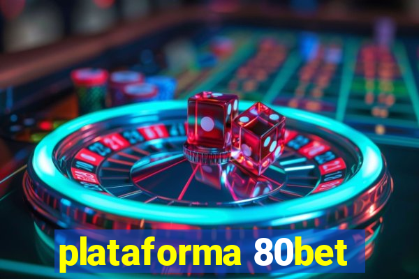 plataforma 80bet