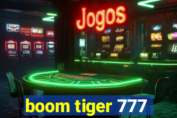 boom tiger 777