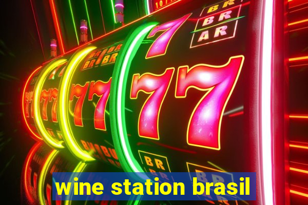 wine station brasil