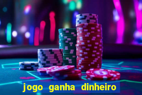 jogo ganha dinheiro de verdade pix